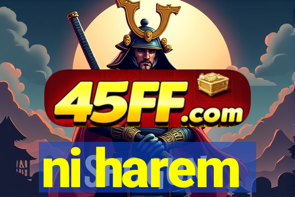 ni harem